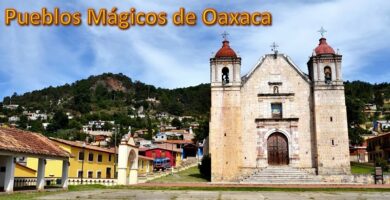 Pueblos Mágicos de Oaxaca