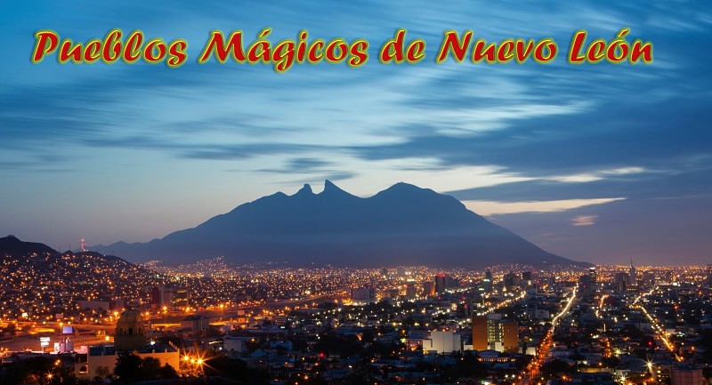 Pueblos Mágicos de Nuevo León México