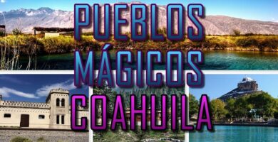 Pueblos Mágicos Coahiula