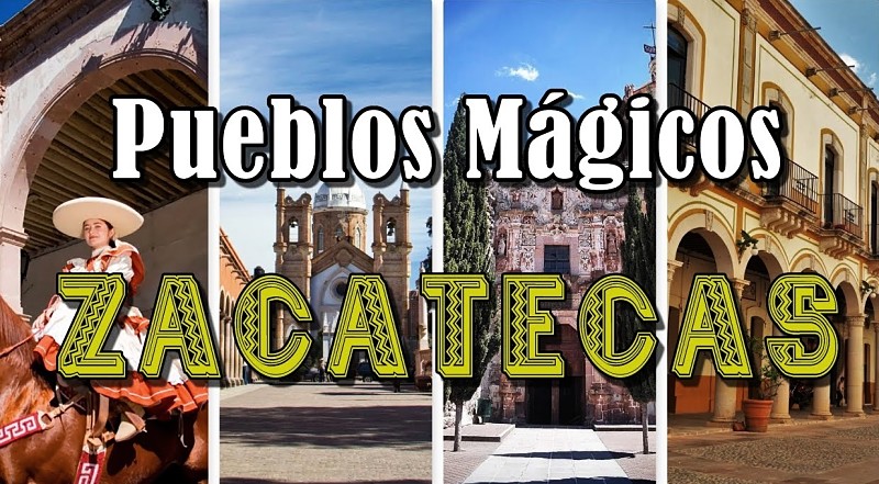 Pueblos Mágicos de Zacatecas